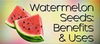 Do you know the Benefits of Watermelon Seeds..!?